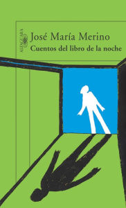 Title: Cuentos del libro de la noche, Author: José María Merino