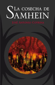 Title: La cosecha de Samhein: El ciclo de la Luna Roja Libro 1, Author: José Antonio Cotrina