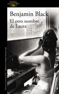 Title: El otro nombre de Laura (The Silver Swan), Author: Benjamin Black