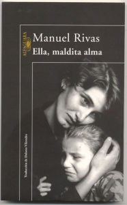 Title: Ella, maldita alma, Author: Manuel Rivas