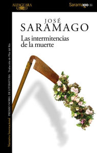 Title: Las intermitencias de la muerte, Author: José Saramago