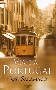 Title: Viaje a Portugal / Journey to Portugal, Author: José Saramago