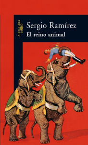 Title: El reino animal, Author: Sergio Ramírez