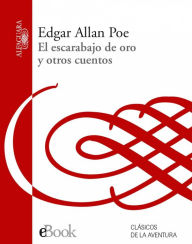 Title: El escarabajo de oro y otros cuentos, Author: Edgar Allan Poe