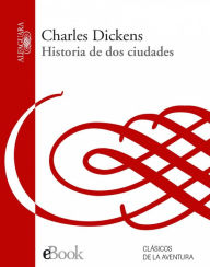 Title: Historia de dos ciudades, Author: Charles Dickens