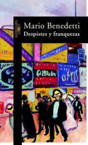 Title: Despistes y franquezas, Author: Mario Benedetti