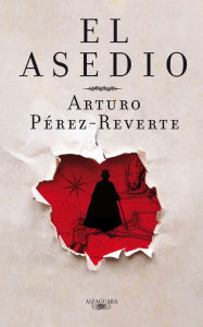 Title: El asedio, Author: Arturo Pérez-Reverte