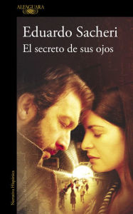 Title: El secreto de sus ojos, Author: Eduardo Sacheri