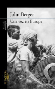 Title: Una vez en Europa (Once in Europa), Author: John Berger