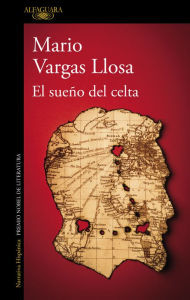 Title: El sueño del celta, Author: Mario Vargas Llosa