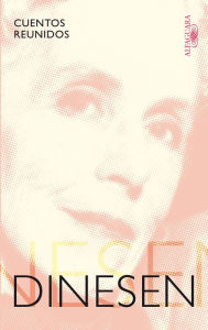 Title: Cuentos reunidos Isak Dinesen, Author: Isak Dinesen