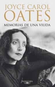 Title: Memorias de una viuda / A Widow's Story, Author: Joyce Carol Oates