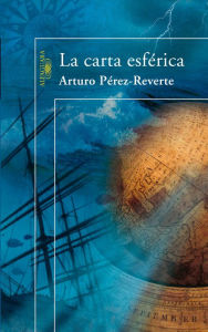 Title: La carta esférica, Author: Arturo Pérez-Reverte
