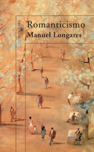 Title: Romanticismo, Author: Manuel Longares
