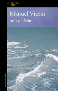 Title: Son de Mar (Premio Alfaguara de novela 1999), Author: Manuel Vicent