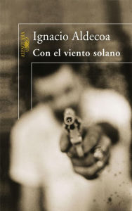 Title: Con el viento solano, Author: Aldecoa Ignacio