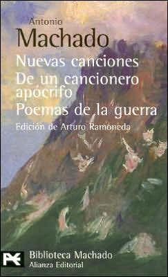 Nuevas Canciones / New Songs : De Un Cancionero Apocrifo, Poemas De La Guerra / From an Unauthentic Songbook, War Poems