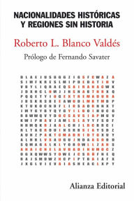 Title: Nacionalidades históricas y regiones sin historia, Author: Roberto L. Blanco Valdés