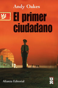 Title: El primer ciudadano, Author: Andy Oakes