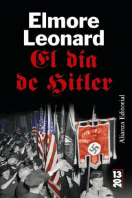 Title: El día de Hitler, Author: Elmore Leonard