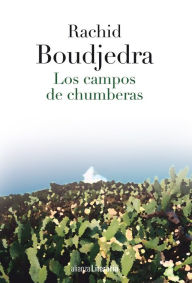 Title: Los campos de chumberas, Author: Rachid Boudjedra