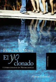 Title: El Yo clonado, Author: Francisco Mora