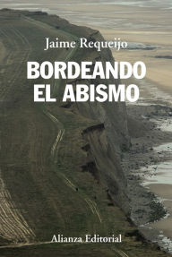 Title: Bordeando el abismo, Author: Jaime Requeijo