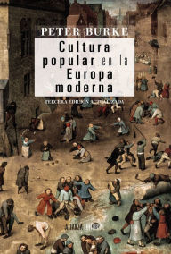 Title: Cultura popular en la Europa moderna, Author: Peter Burke