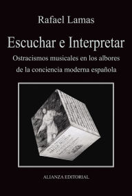 Title: Escuchar e interpretar, Author: Rafael Lamas Doménech