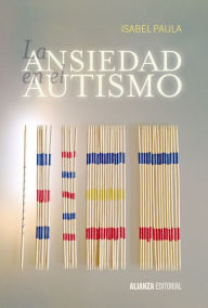 Title: La ansiedad en el autismo, Author: Isabel Paula