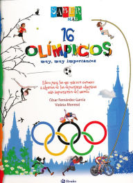 Title: 16 Olimpicos Muy, Muy Importantes, Author: Cesar Fernandez Garcia