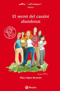 Title: El secret del casalot abandonat (ebook), Author: Pilar López Bernués