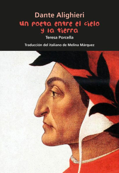 Dante Alighieri. Un poeta entre el cielo y la tierra