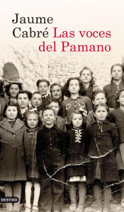 Title: Las voces del Pamano, Author: Jaume Cabré