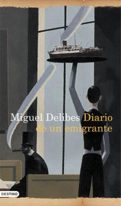 Title: Diario de un emigrante, Author: Miguel Delibes