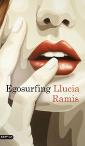 Title: Egosurfing, Author: Llucia Ramis