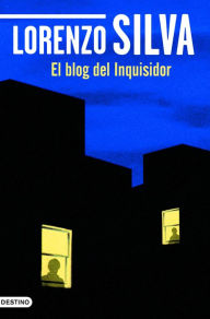 Title: El blog del Inquisidor, Author: Lorenzo Silva