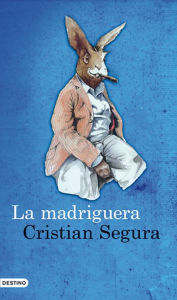 Title: La madriguera, Author: Cristian Segura