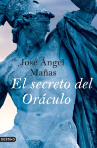 Title: El secreto del oráculo, Author: José Ángel Mañas