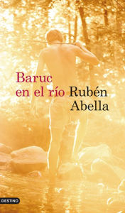 Title: Baruc en el río, Author: Rubén Abella