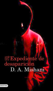 Title: Expediente de desaparición, Author: D. A. Mishani