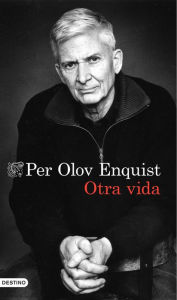 Title: Otra vida, Author: Per Olov Enquist