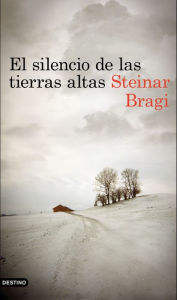 Title: El silencio de las tierras altas, Author: Steinar Bragi