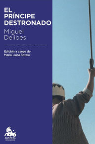 Title: El príncipe destronado, Author: Miguel Delibes