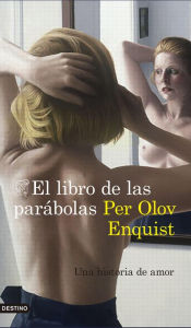 Title: El libro de las parábolas, Author: Per Olov Enquist