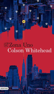 Title: Zona Uno, Author: Colson Whitehead