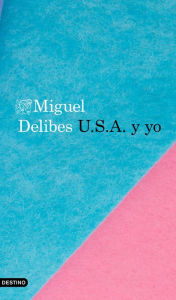 Title: U.S.A. y yo, Author: Miguel Delibes