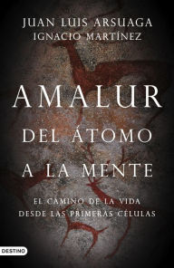 Title: Amalur: Del átomo a la mente, Author: Juan Luis Arsuaga