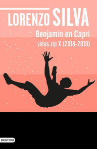 Title: Benjamin en Capri: Vidas.zip X (2018-2019), Author: Lorenzo Silva