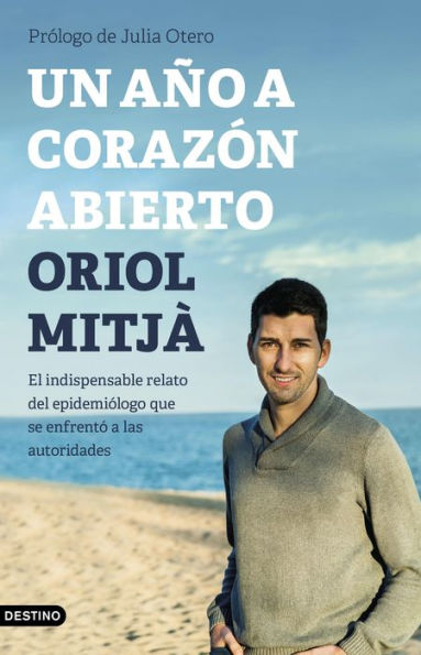 Un año a corazón abierto: El indispensable relato del epidemiólogo que se enfrentó a las autoridades